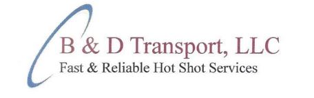 B & D Transport LLC | Trucking Company, Trucking Services and Hot Shot Trucking 